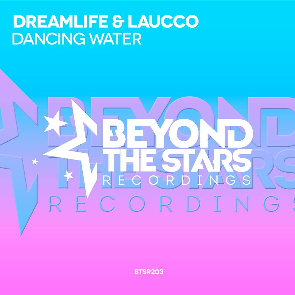 DreamLife & Laucco - Dancing Water (Original Mix)