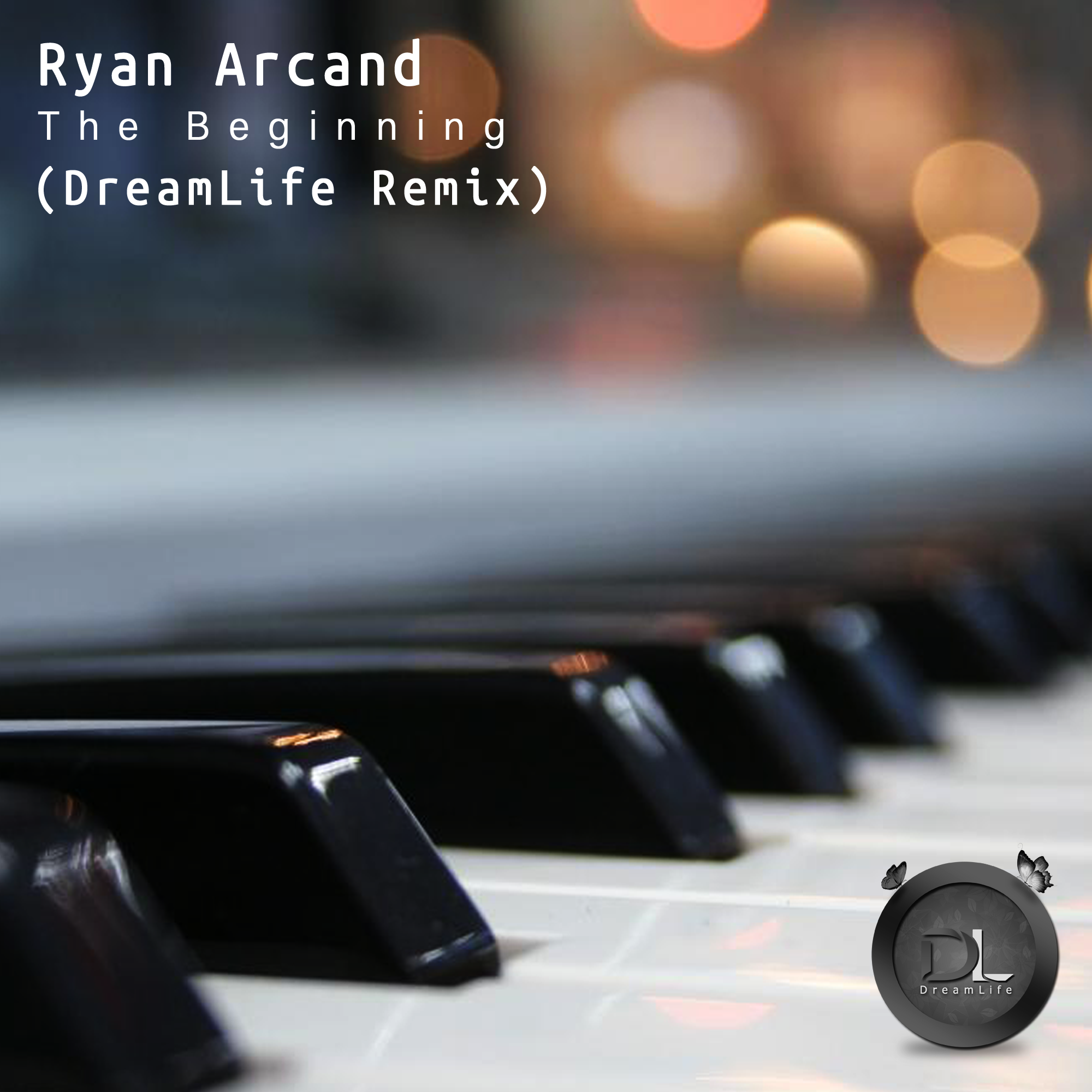 Ryan Arcand – The Beginning (DreamLife Remix)