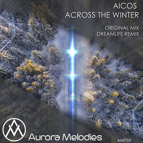 Aicos - Across The Winter (DreamLife Remix)