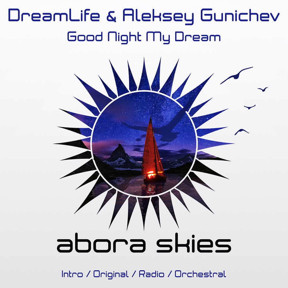 DreamLife & Aleksey Gunichev - Good Night My Dream
