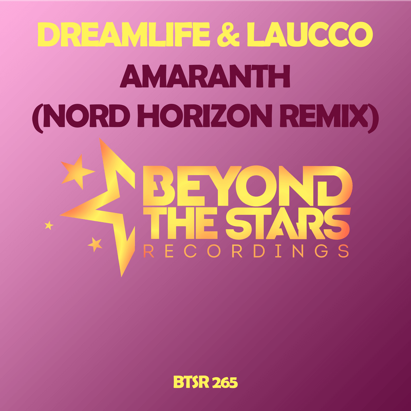 DreamLife & Laucco – Amaranth (Nord Horizon Remix)