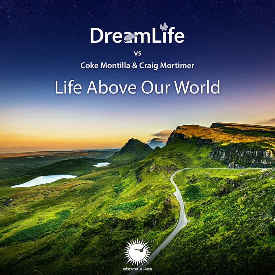 DreamLife vs Coke Montilla & Craig Mortimer - Life Above Our World