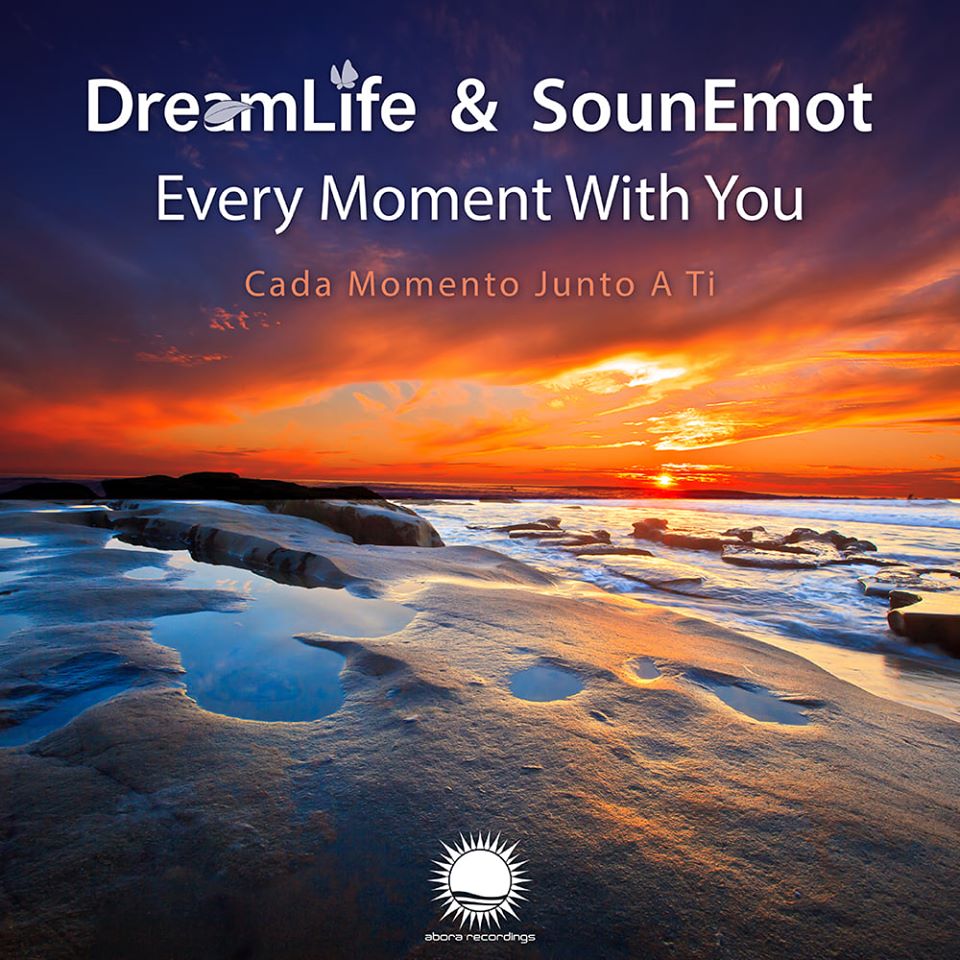 DreamLife & SounEmot – Every Moment With You /Cada Momento Junto a Ti